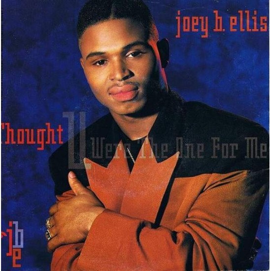 Joey B. Ellis ‎"Thought U Were The One For Me" (7")