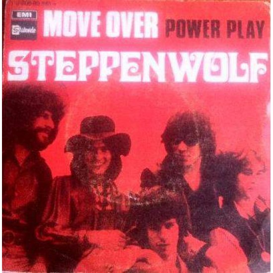 Steppenwolf  ‎"Move Over / Power Play" (7")