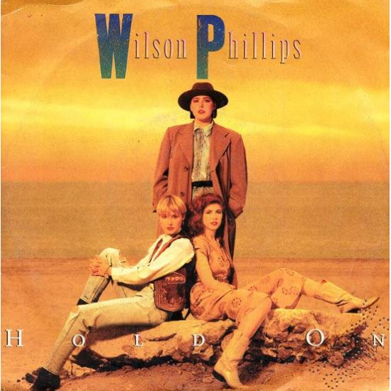 Wilson Phillips ‎"Hold On" (7")