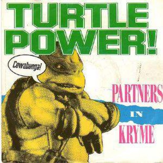 Partners In Kryme ‎"Turtle Power" (7")