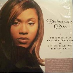 Deborah Cox ‎"The Sound Of My Tears / It Could've Been You" (12")