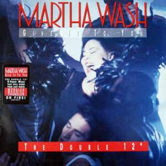 Martha Wash ‎"Give It To You" (12")