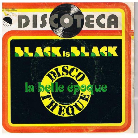 La Belle Epoque "Black Is Black" (7")