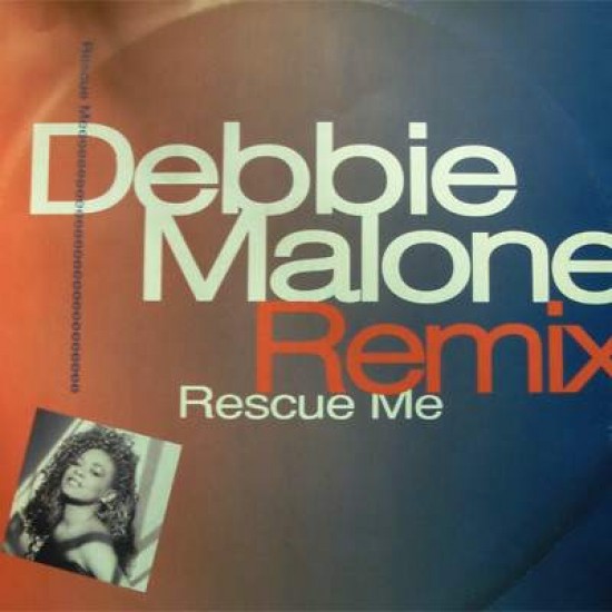 Debbie Malone ‎ "Rescue Me (Crazy About Your Love) (Remix)" (12")