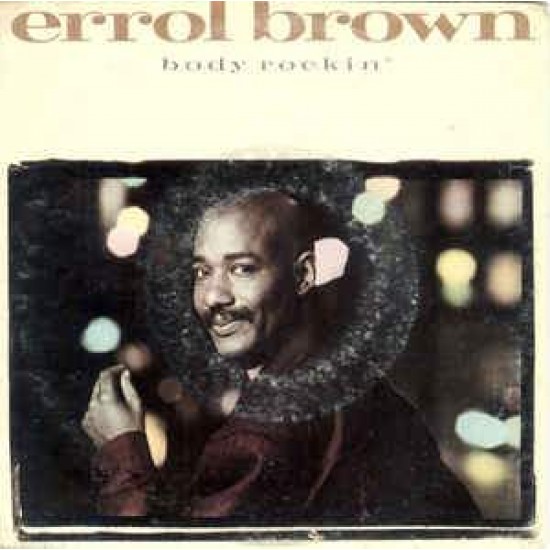 Errol Brown ‎"Body Rockin'" (7")