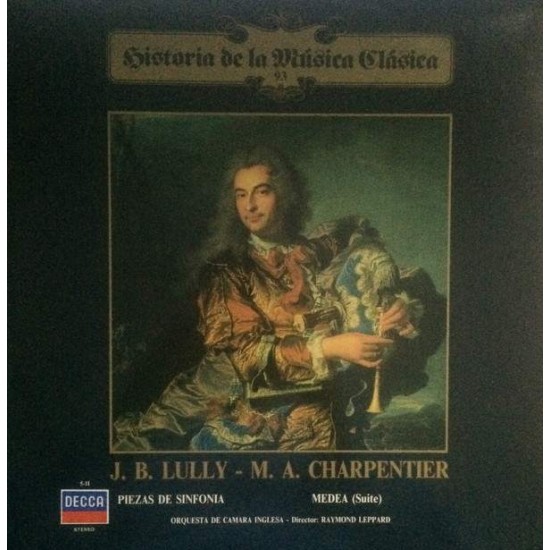 J. B. Lully / M. A. Charpentier / Orquesta De Camara Inglesa / Raymond Leppard ‎"Piezas de Sinfonía / Medea (Suite)" (LP)