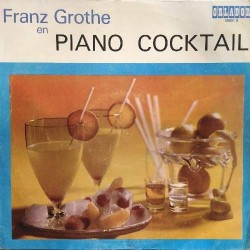 Franz Grothe - Piano Cocktail (LP) 