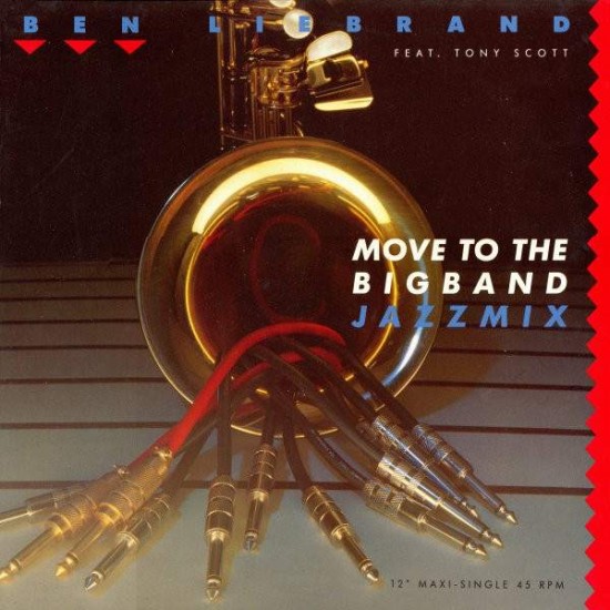 Ben Liebrand Feat. Tony Scott ‎ "Move To The Bigband (Jazzmix)"(12")