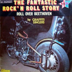 Graffiti Singers - The Fantastic Rock'N'Roll Story Vol. 10 (Roll Over Beethoven) (LP)  Graffiti Singers - The Fantastic Rock'N'Roll Story Vol. 10 (Roll Over Beethoven) (LP)