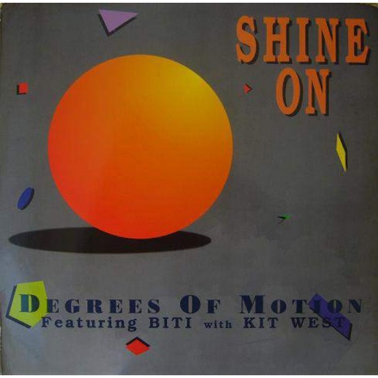 Degrees Of Motion Featuring Biti With Kit West ‎"Shine On" (12") 