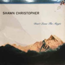 Shawn Christopher "Don't Lose The Magic" (12")