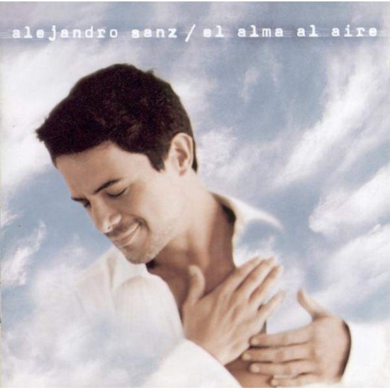 Alejandro Sanz ‎"El Alma Al Aire" (CD) 
