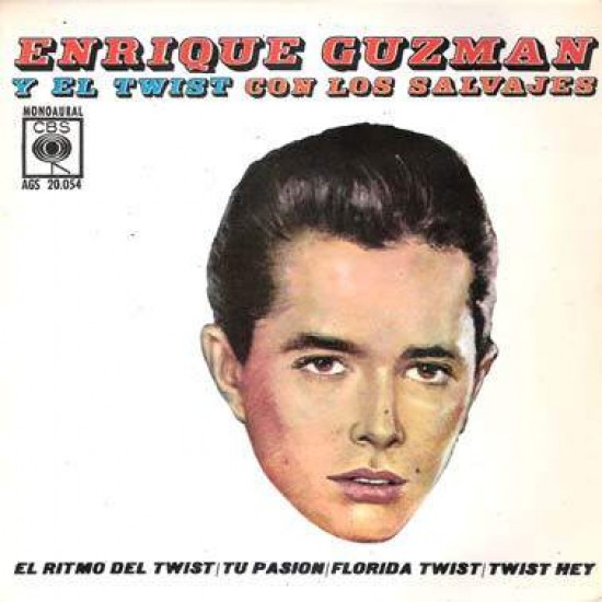 Enrique Guzmán Con Los Salvajes "El Ritmo Del Twist / Tu Pasion / Florida Twist / Twist Hey" (7")