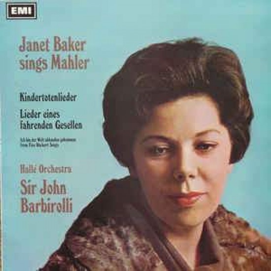 Mahler ; Janet Baker  Hallé Orchestra  Sir John Barbirolli ‎" Janet Baker Sings Mahler"(LP)