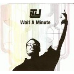 Ty - Wait A Minute (CD - Single)  