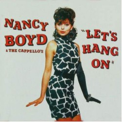 Nancy Boyd & The Cappello's - Let's Hang On (LP) 