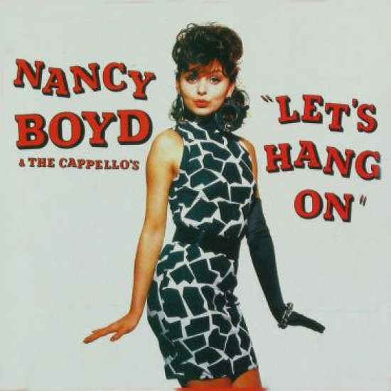 Nancy Boyd & The Cappello's ‎"Let's Hang On"(LP)