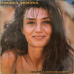Angela Molina - Con Las Defensas Rotas (LP)  Angela Molina - Con Las Defensas Rotas (LP)