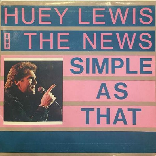 Huey Lewis And The News "Simple As That" (7")