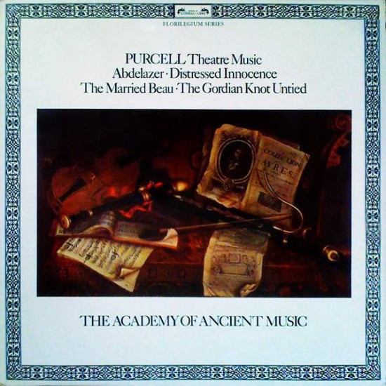Purcell  - The Academy Of Ancient Music ‎ "Theatre Music Vol I (Abdelazer • Distressed Innocence • The Married Beau • The Gordian Knot Untied)" (LP)