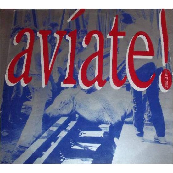 Avíate! ‎ "Capital Del Dolor" (LP)