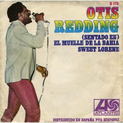 Otis Redding ‎"(Sentado En) El Muelle De La Bahia / Sweet Lorene" (7")
