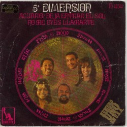 5ª Dimension - Acuario / Deja Entrar El Sol / No Me Oyes Llamarte (7")  5ª Dimension - Acuario / Deja Entrar El Sol / No Me Oyes Llamarte (7")