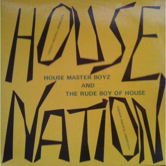 House Master Boyz* And The Rude Boy Of House ‎"House Nation" (12")