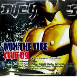 Club 69 - Mix The Vibe - A Nite Grooves Compilation (2x12") 