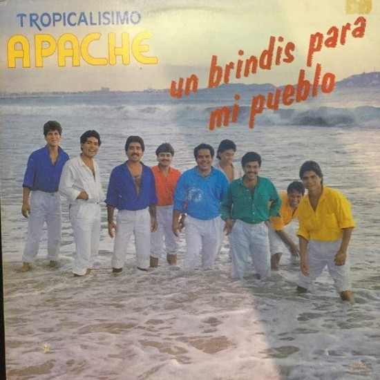 Tropicalisimo Apache ‎ "Un Brindis Para Mi Pueblo" (LP)