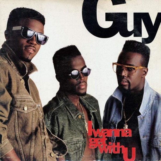 Guy ‎"I Wanna Get With U" (12")