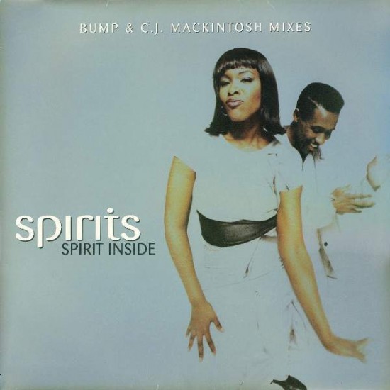 Spirits ‎"Spirit Inside (Bump & C.J. Mackintosh Mixes)" (12")