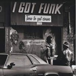 I Got Funk 'Time To Get Down' (LP)