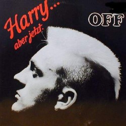 Off - Harry... Aber Jetzt (12")  Off - Harry... Aber Jetzt (12")