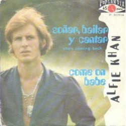 Alfie Khan - Soñar, Bailar Y Cantar (7")  Alfie Khan - Soñar, Bailar Y Cantar (7")