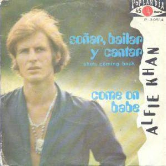 Alfie Khan ‎"Soñar, Bailar Y Cantar" (7")