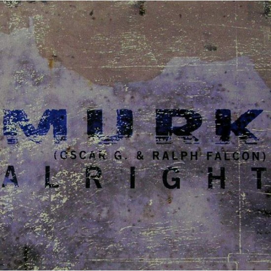 Murk ‎"Alright" (12")