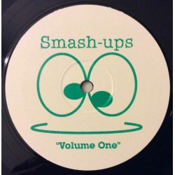 Smash-Ups - Volume One (12")  Smash-Ups - Volume One (12")