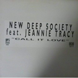 New Deep Society Feat. Jeannie Tracy - Call It Love (12")  New Deep Society Feat. Jeannie Tracy - Call It Love (12")