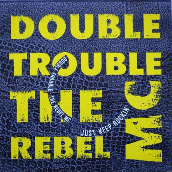 Double Trouble & The Rebel MC "Just Keep Rockin'" (12")