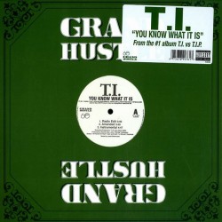T.I. - You Know What It Is (12")  T.I. - You Know What It Is (12")
