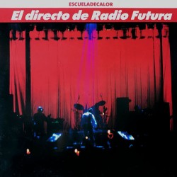Radio Futura - El Directo De Radio Futura - Escueladecalor (2xLP - Vinilo Naranja)  Radio Futura - El Directo De Radio Futura - Escueladecalor (2xLP - Vinilo Naranja)