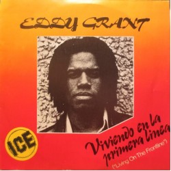 Eddy Grant - Viviendo En La Primera Linea = Living On The Frontline (7")  Eddy Grant - Viviendo En La Primera Linea = Living On The Frontline (7")