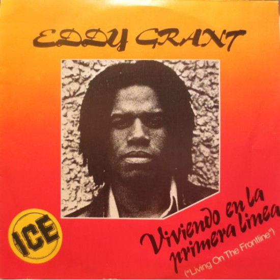 Eddy Grant ‎"Viviendo En La Primera Linea = Living On The Frontline" (7") 