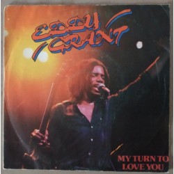 Eddy Grant - My Turn To Love You (7")  Eddy Grant - My Turn To Love You (7")