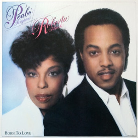 Peabo Bryson & Roberta Flack ‎"Born To Love" (LP) 