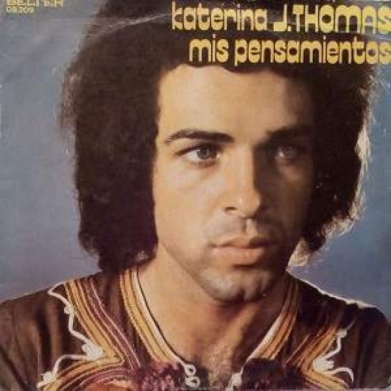 J. Thomas ‎"Katerina / Mis Pensamientos" (7")