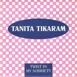 Tanita Tikaram - Twist In My Sobriety (7")  Tanita Tikaram - Twist In My Sobriety (7")