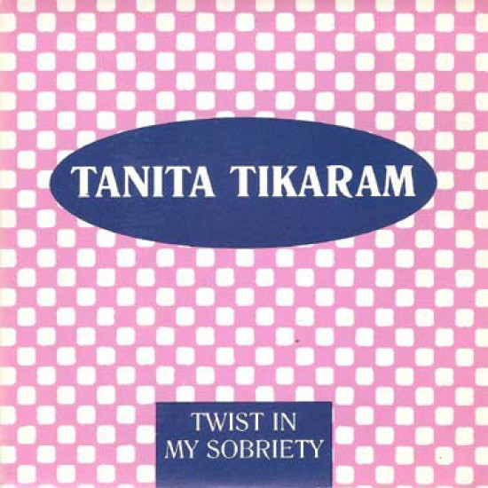 Tanita Tikaram ‎"Twist In My Sobriety" (7") 