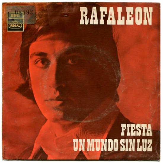 Rafaleón ‎–"Fiesta / Un Mundo Sin Luz" (7") 